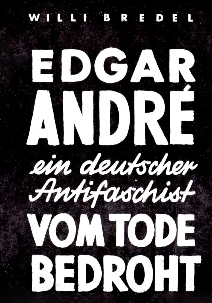 Poster by Willi Bredel, Moscow, 1936: 'Willi Bredel, Edgar André – a German anti-fascist threatened with death'. Photo editor enhanced
